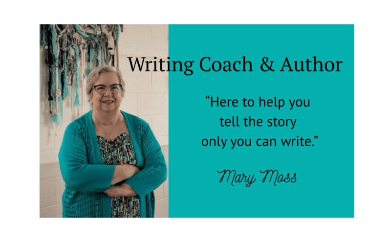 Mary Moss Writing Coach and Author
